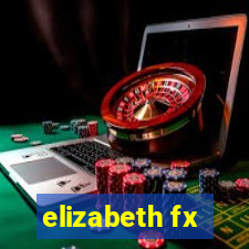 elizabeth fx